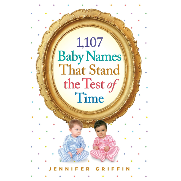 1,107 Baby Names That Stand The Test Paperback Book