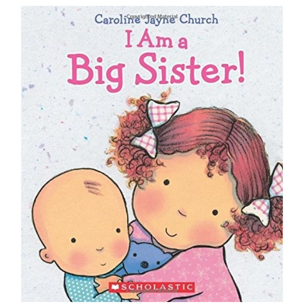 I Am a Big Sister! Board Book