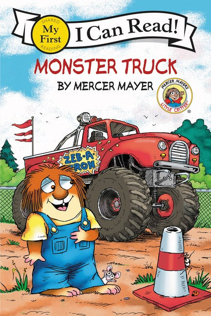 I Can Read Book / Little Critter: Monster Truck
