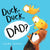Duck, Duck, Dad? Board Book
