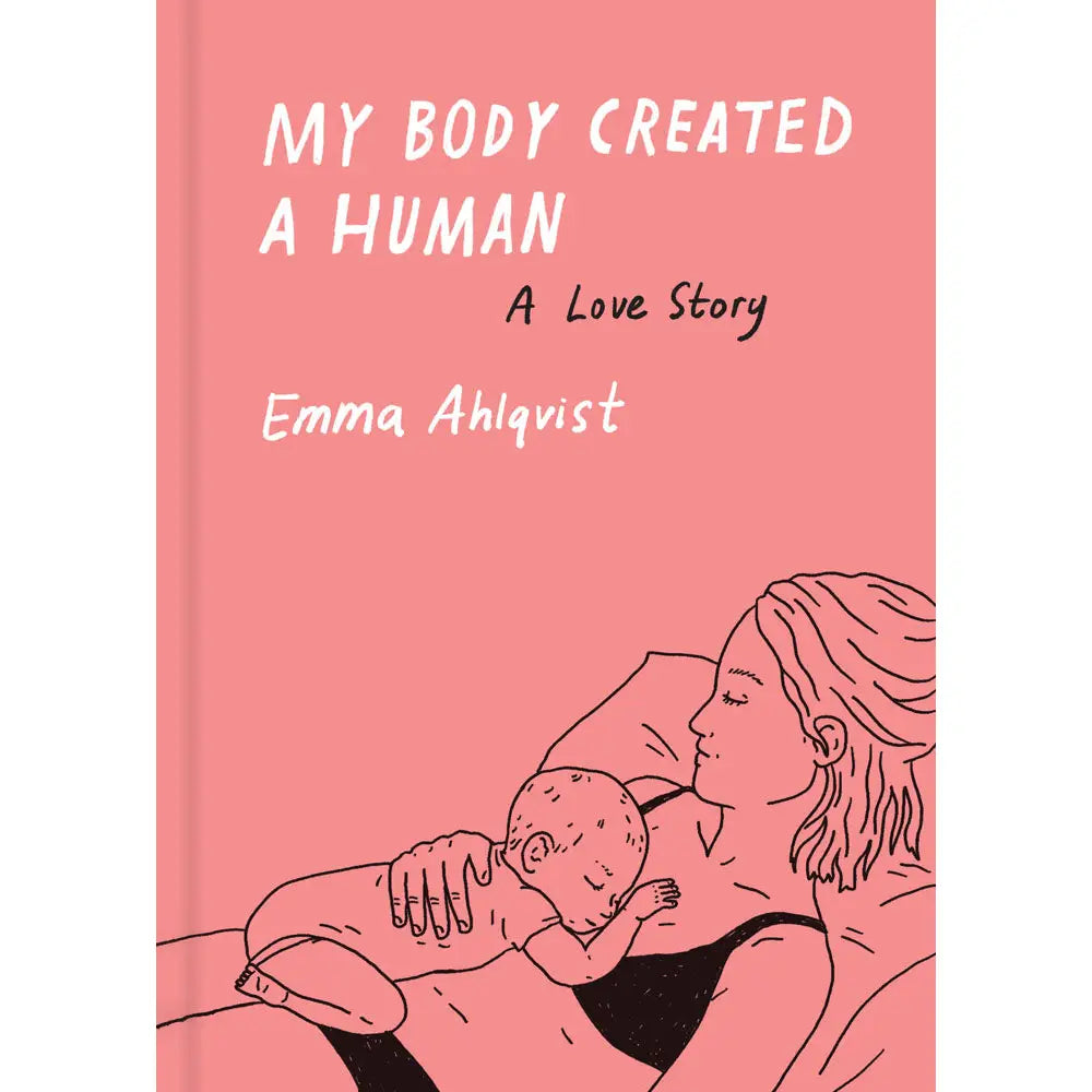 My Body Created a Human: A Love Story