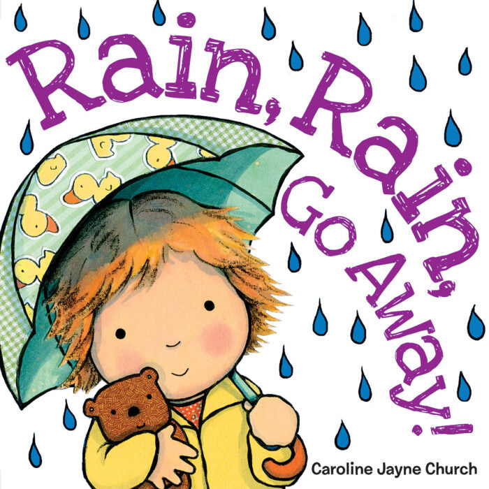 Rain, Rain Go Away Board Book