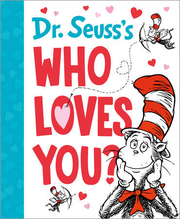 Dr. Seuss's Who Loves You? Book