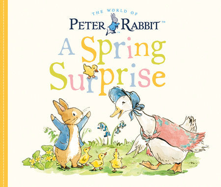 The World of Peter Rabbit: A Spring Surprise Board Book