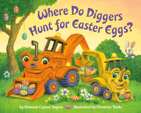 Where Do Diggers Hunt for Easter Eggs? Board Book