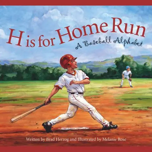H is for Home Run: A Baseball Alphabet Book