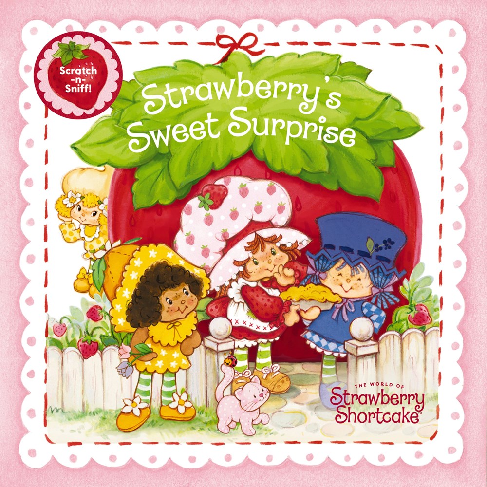 Strawberry's Sweet Surprise : A Scratch & Sniff Board Book