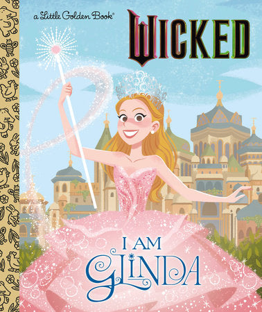 I Am Glinda Little Golden Book