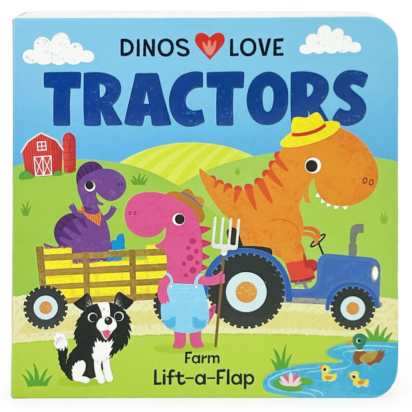 Dinos Love Tractors Farm Lift-A-Flap Board Book