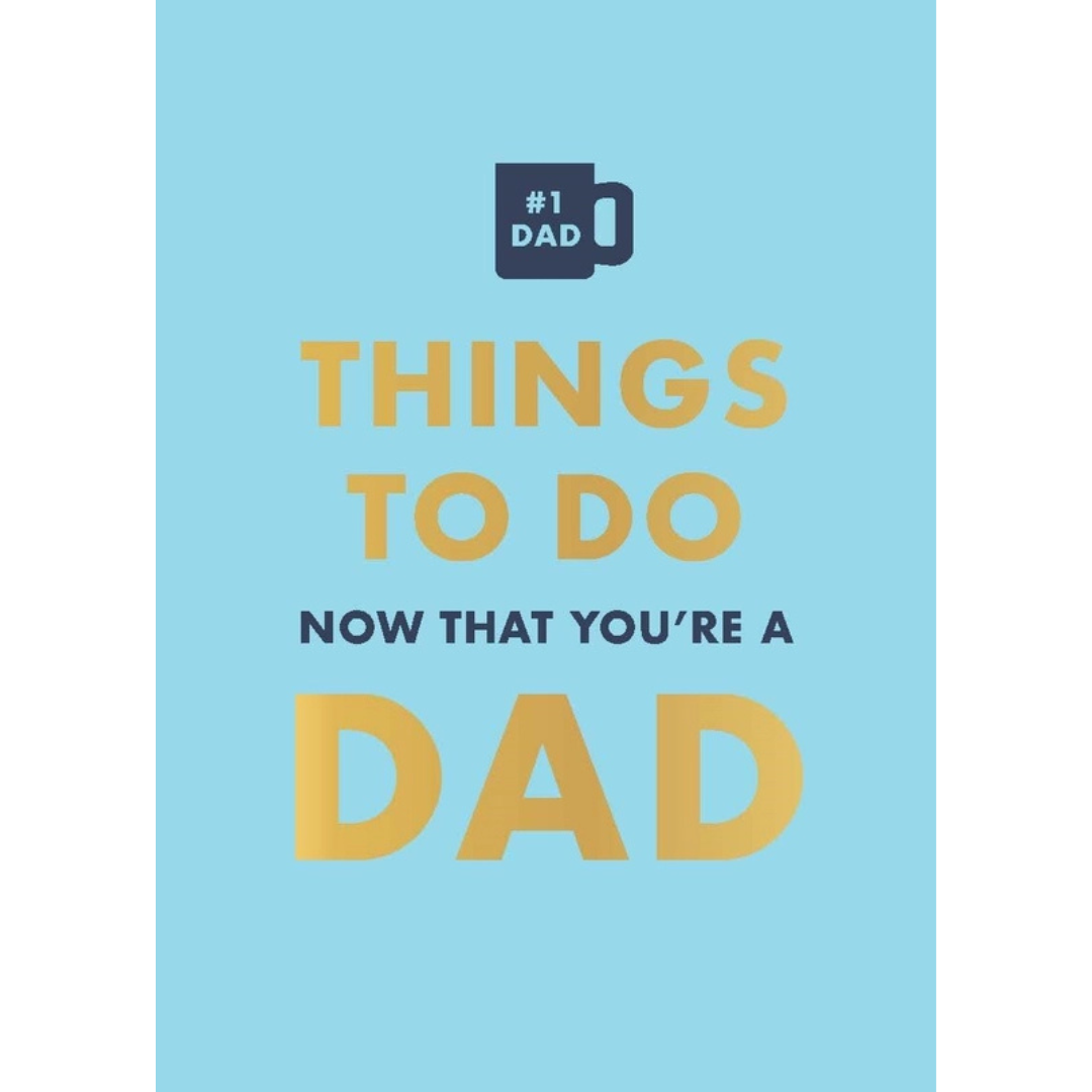 Things To Do Now That You're A Dad Book