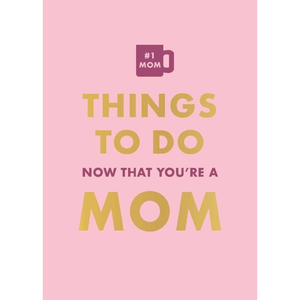 Things To Do Now That You're A Mom Book