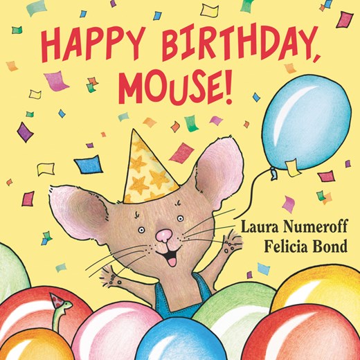 Happy Birthday, Mouse! Board Book