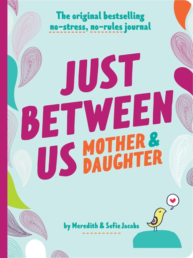 Just Between Us: Mother & Daughter Journal