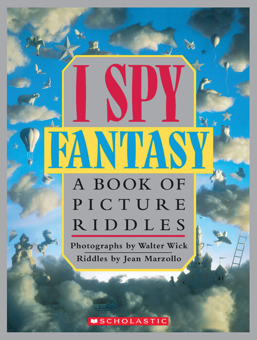 I Spy Fantasy: A Book of Pictures & Riddles