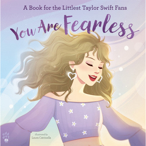 A Book for the Littlest Taylor Swift Fans: You Are Fearless