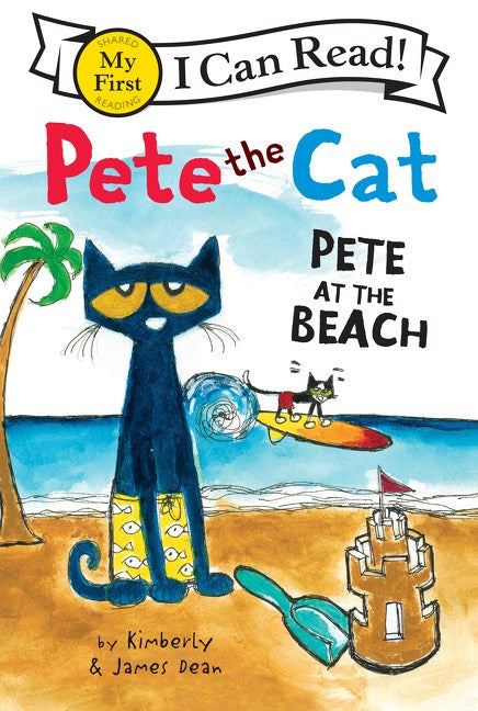 I Can Read Book / Pete the Cat: Pete at the Beach