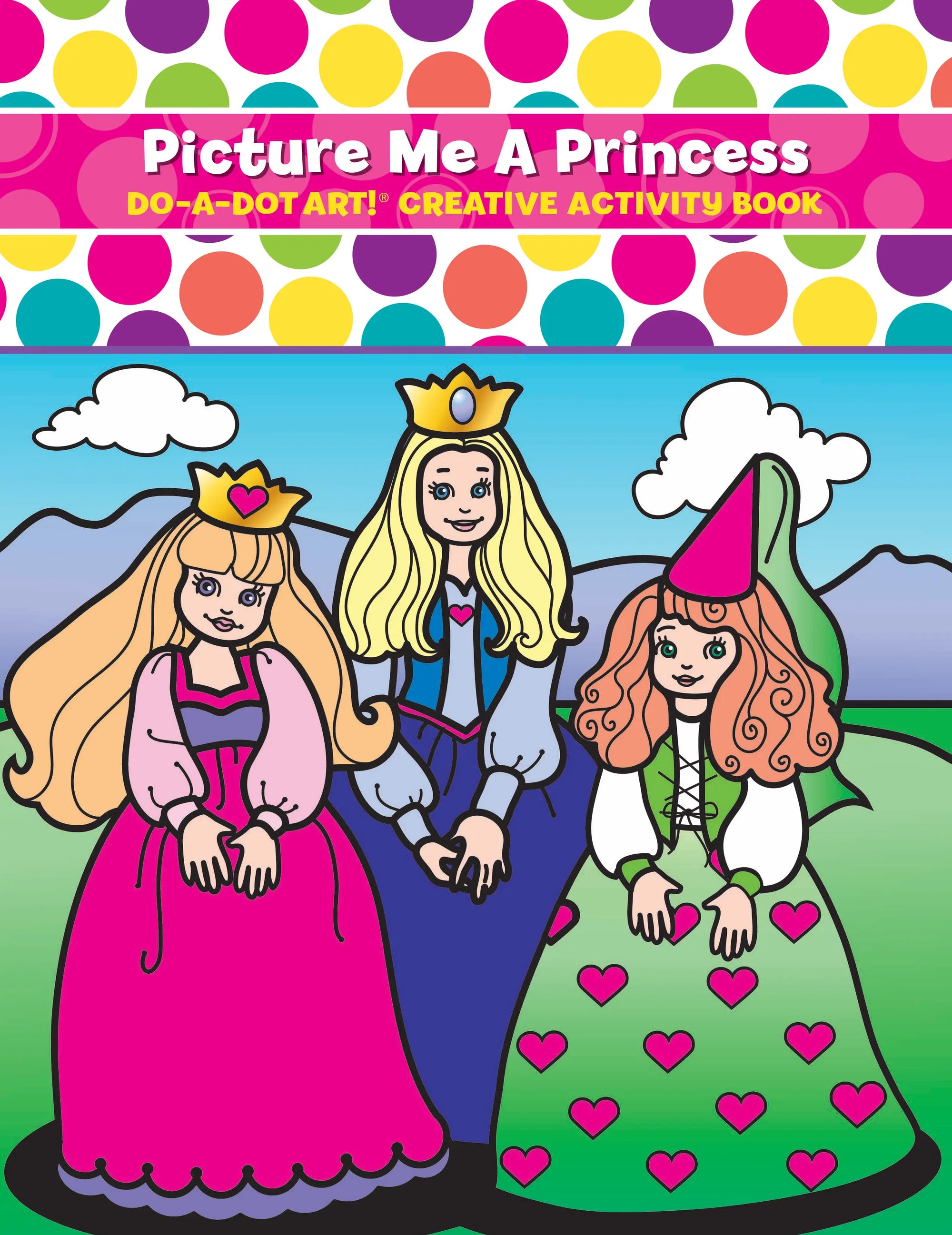 Do-A-Dot Art! Creative Activity Book / Picture Me A Princess