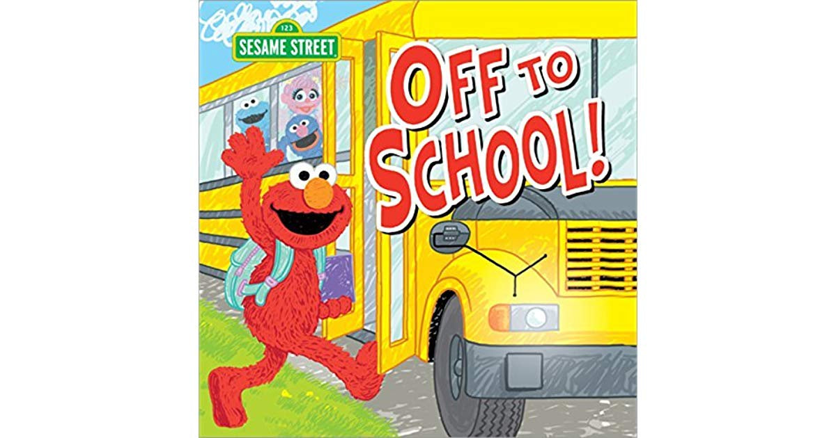 Off To School! Sesame Street Hardcover Book