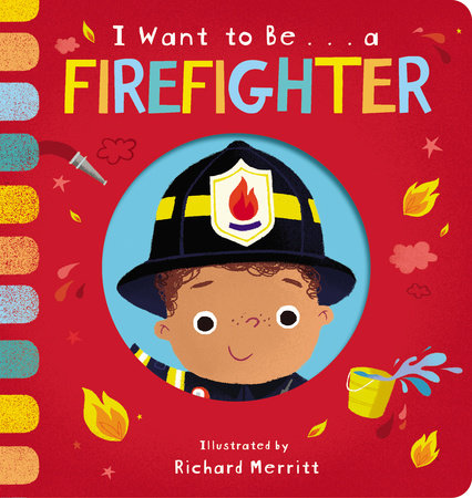 I Want to Be...a Firefighter Board Book