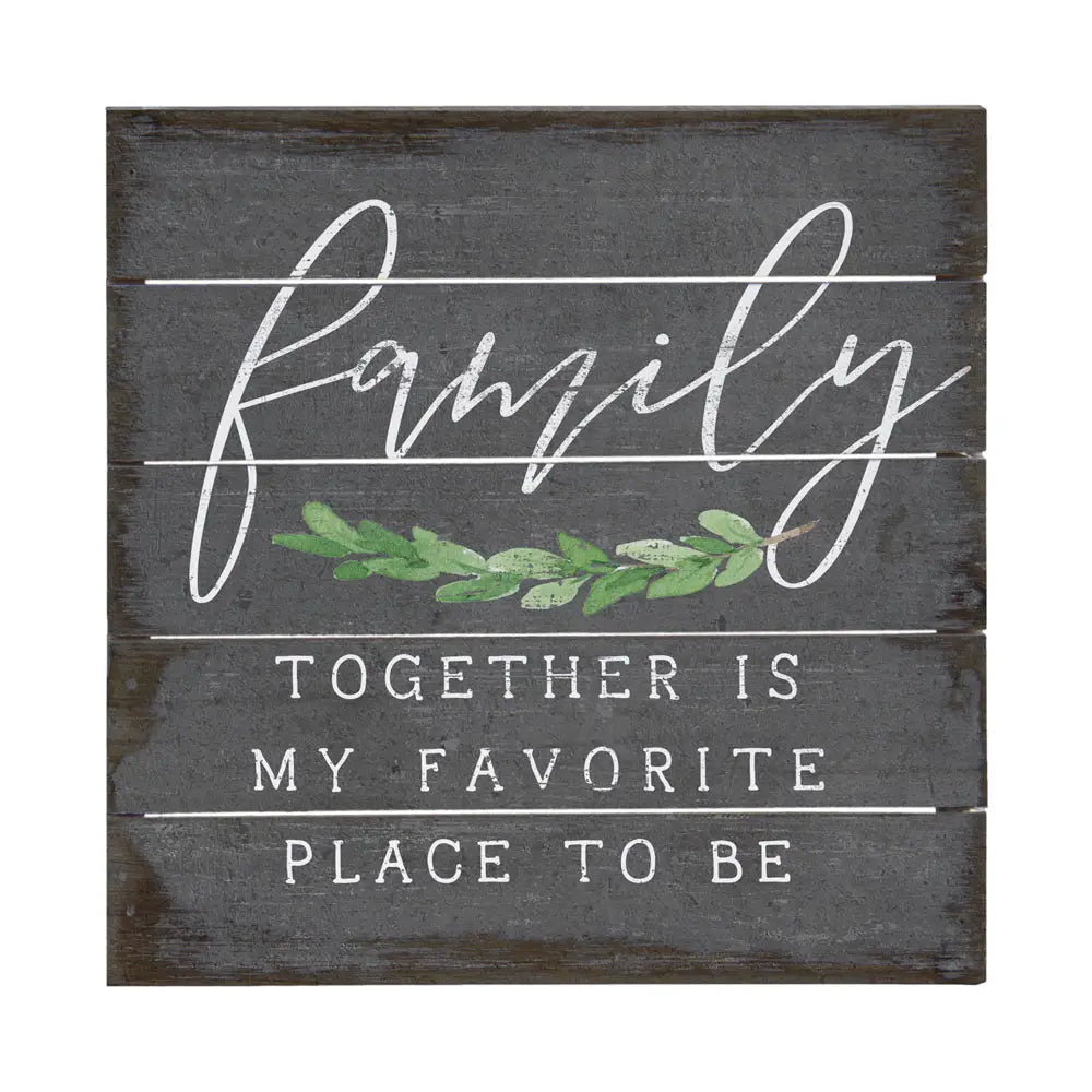 Family Together Decor Sign / 8"x8"