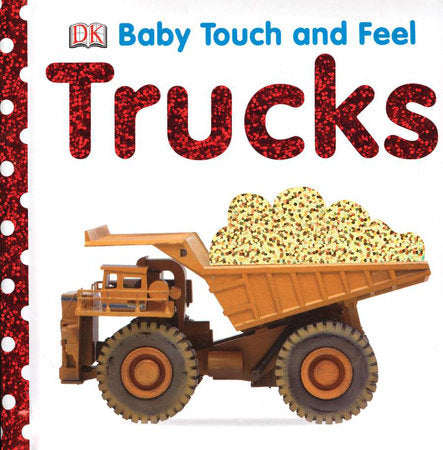 Baby Touch and Feel: Trucks Board Book