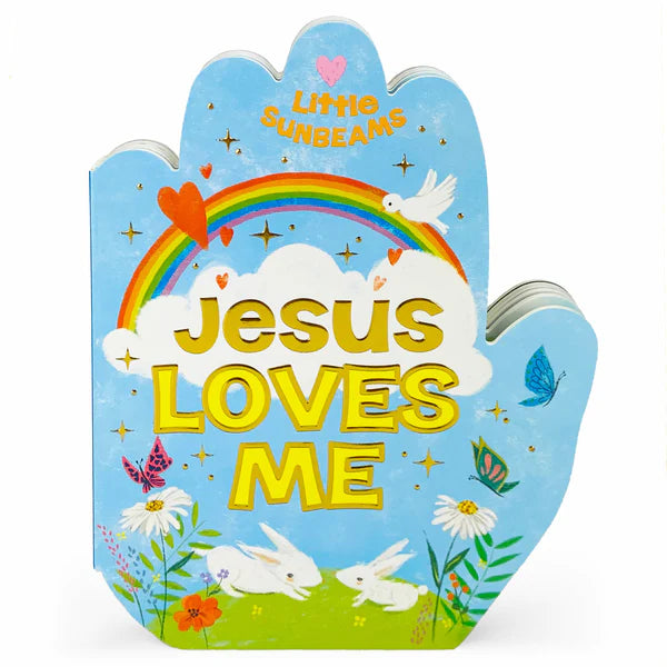 Little Sunbeams: Jesus Loves Me Board Book
