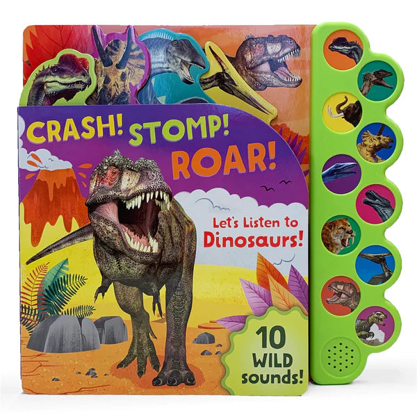 Crash! Stomp! Roar! Let's Listen to Dinosaurs Board Book