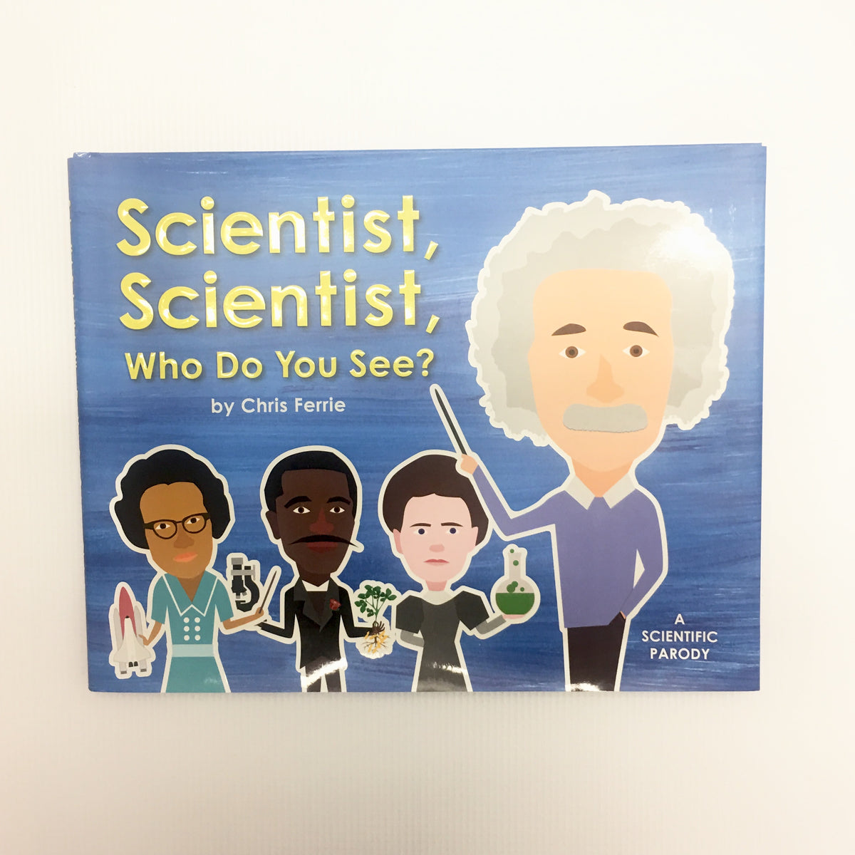 Scientist, Scientist, Who Do You See? Book