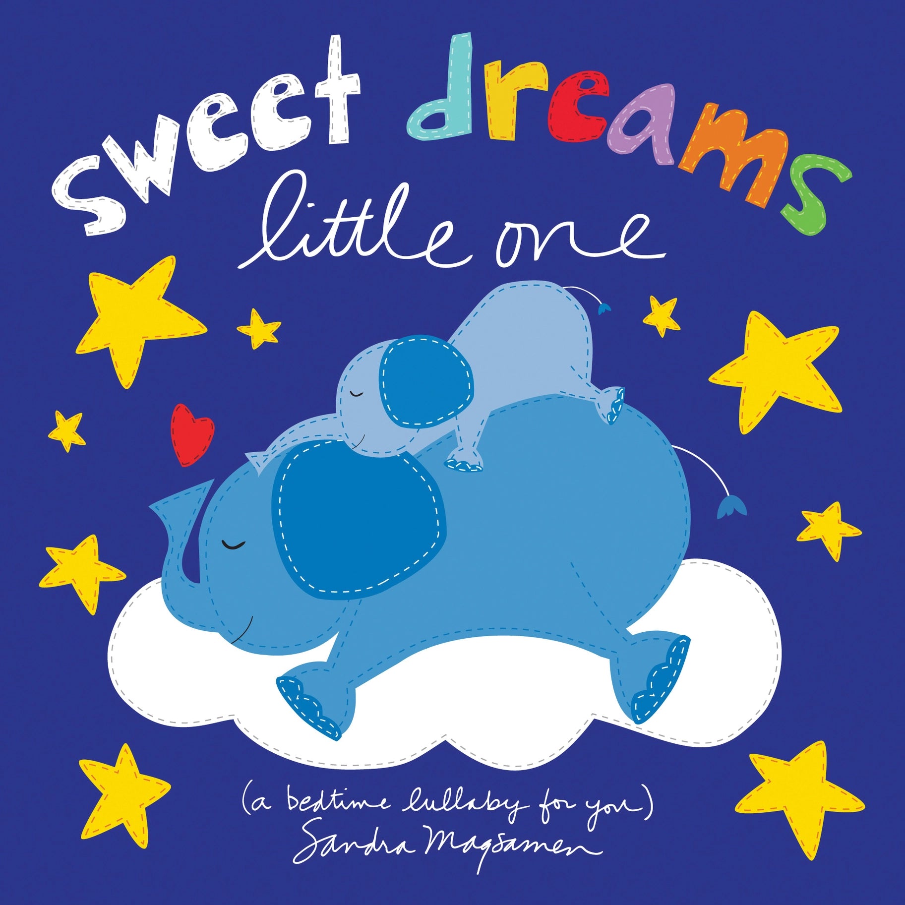 Sweet Dreams Little One: A Bedtime Lullaby For You Board Book