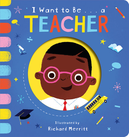 I Want to Be…a Teacher Board Book