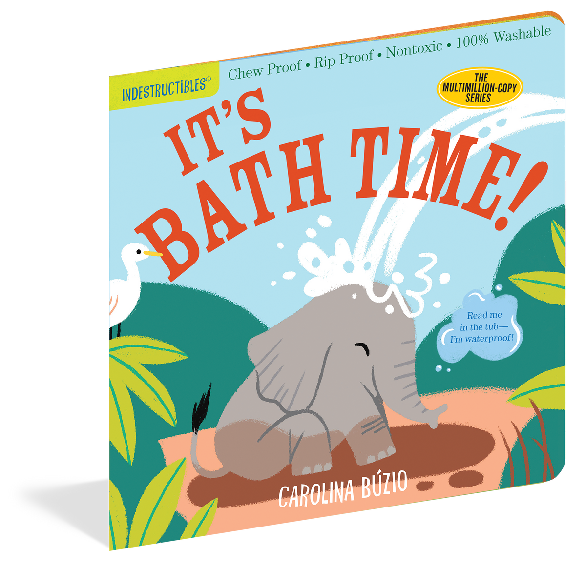 Indestructibles: It's Bath Time! Chew-Proof Book