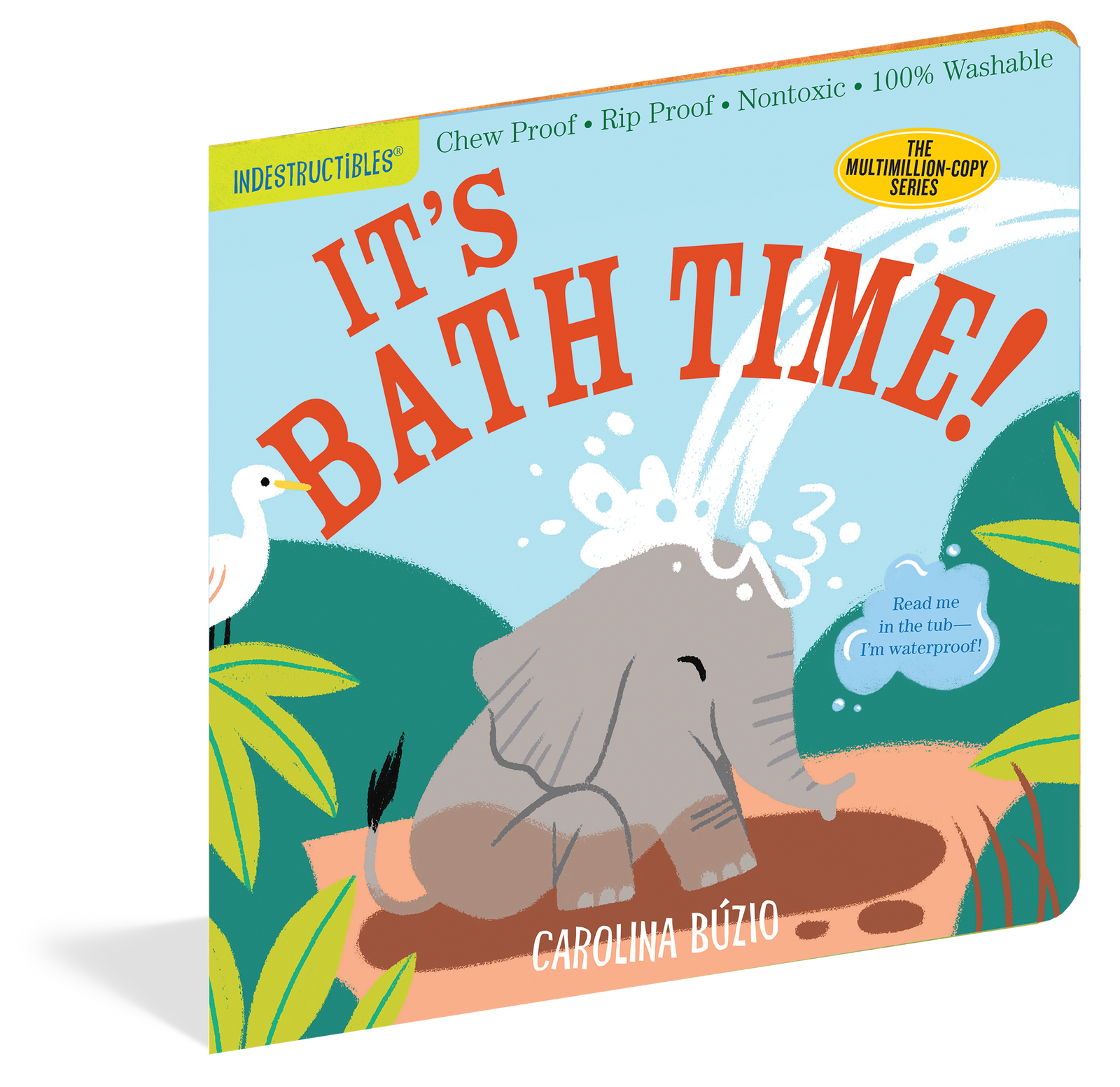 Indestructibles: It's Bath Time! Chew-Proof Book