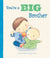 You're a Big Brother Hard Cover Book