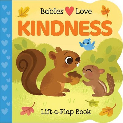 Babies Love Kindness Lift-a-Flap Board Book