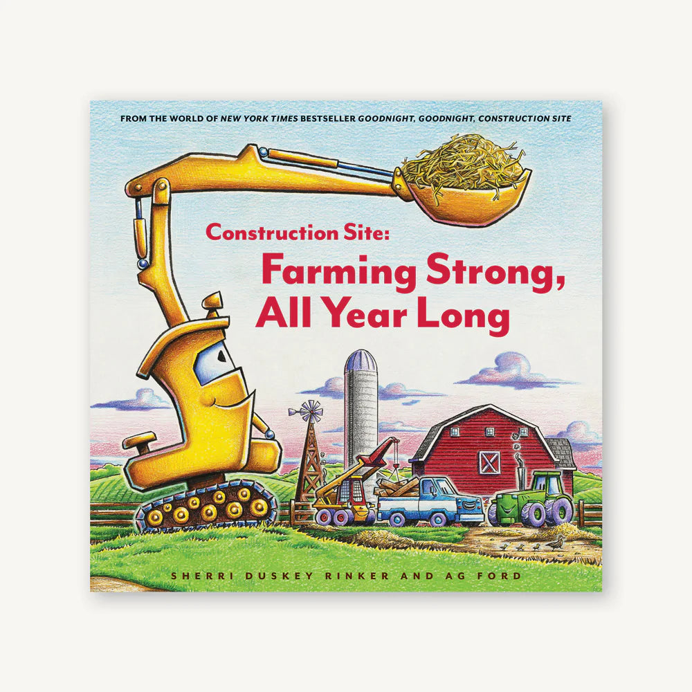 Construction Site: Farming Strong, All Year Long Book