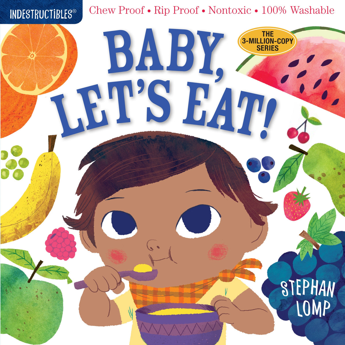 Indestructibles: Baby, Let's Eat! Chew-Proof Book