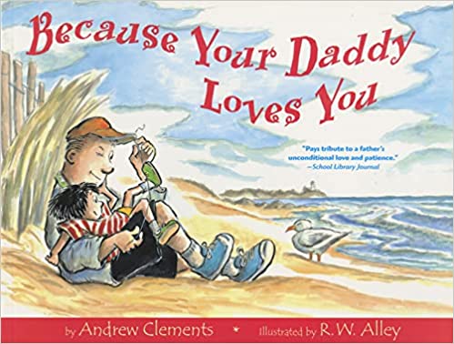 Because Your Daddy Loves You Board Book