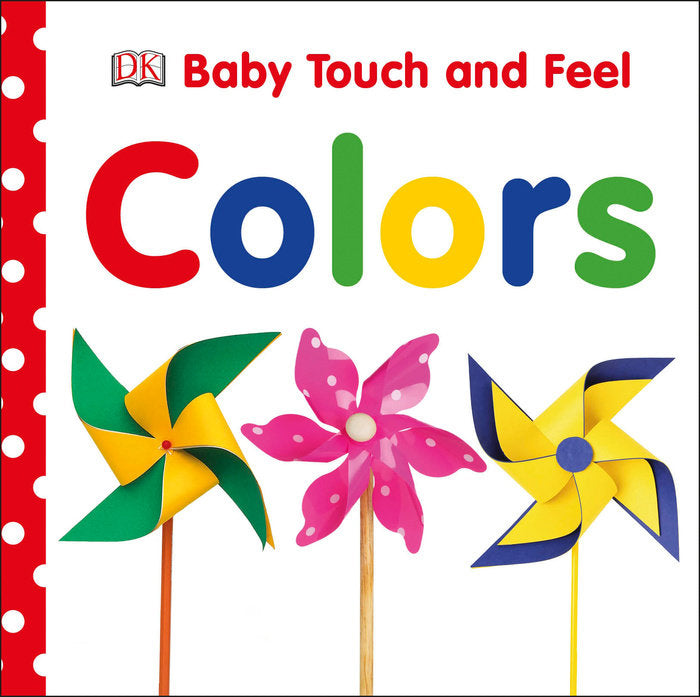 Baby Touch and Feel: Colors Board Book