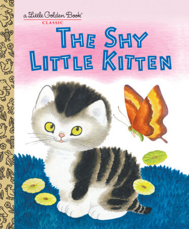 The Shy Little Kitten Little Golden Book