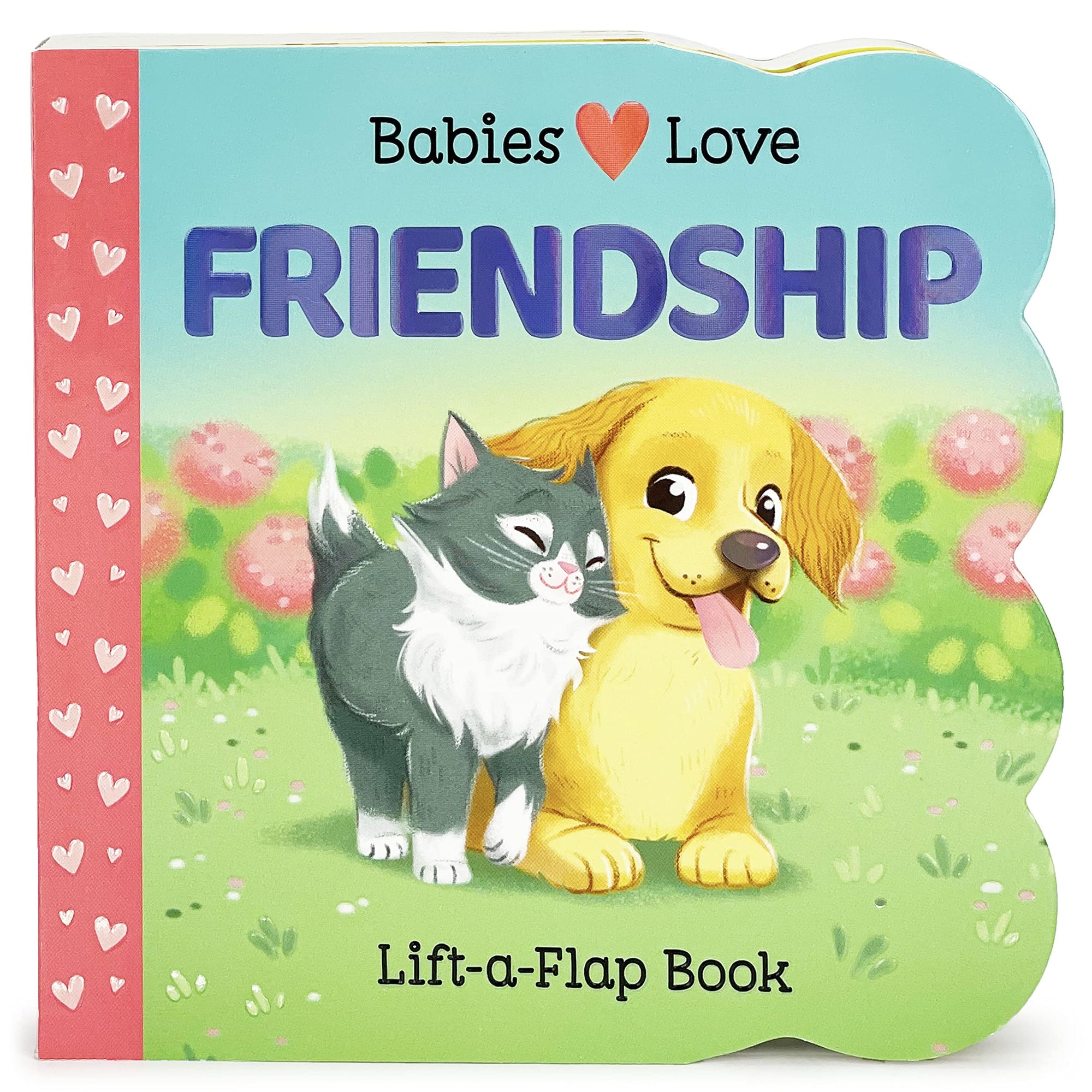 Babies Love Friendship Lift-a-Flap Board Book