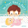 We Just Had A Baby Board Book***