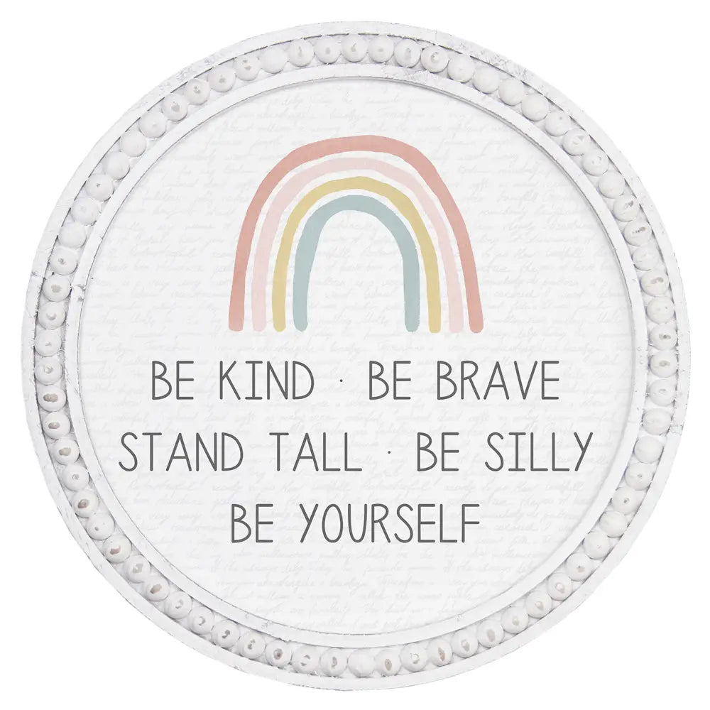 Be Kind Be Brave Round Sign