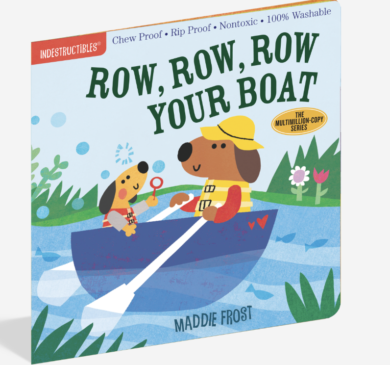 Indestructibles: Row, Row, Row Your Boat Chew-Proof Book