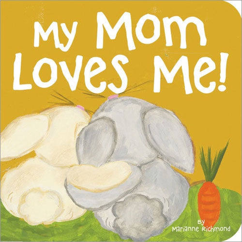 My Mom Loves Me! Board Book